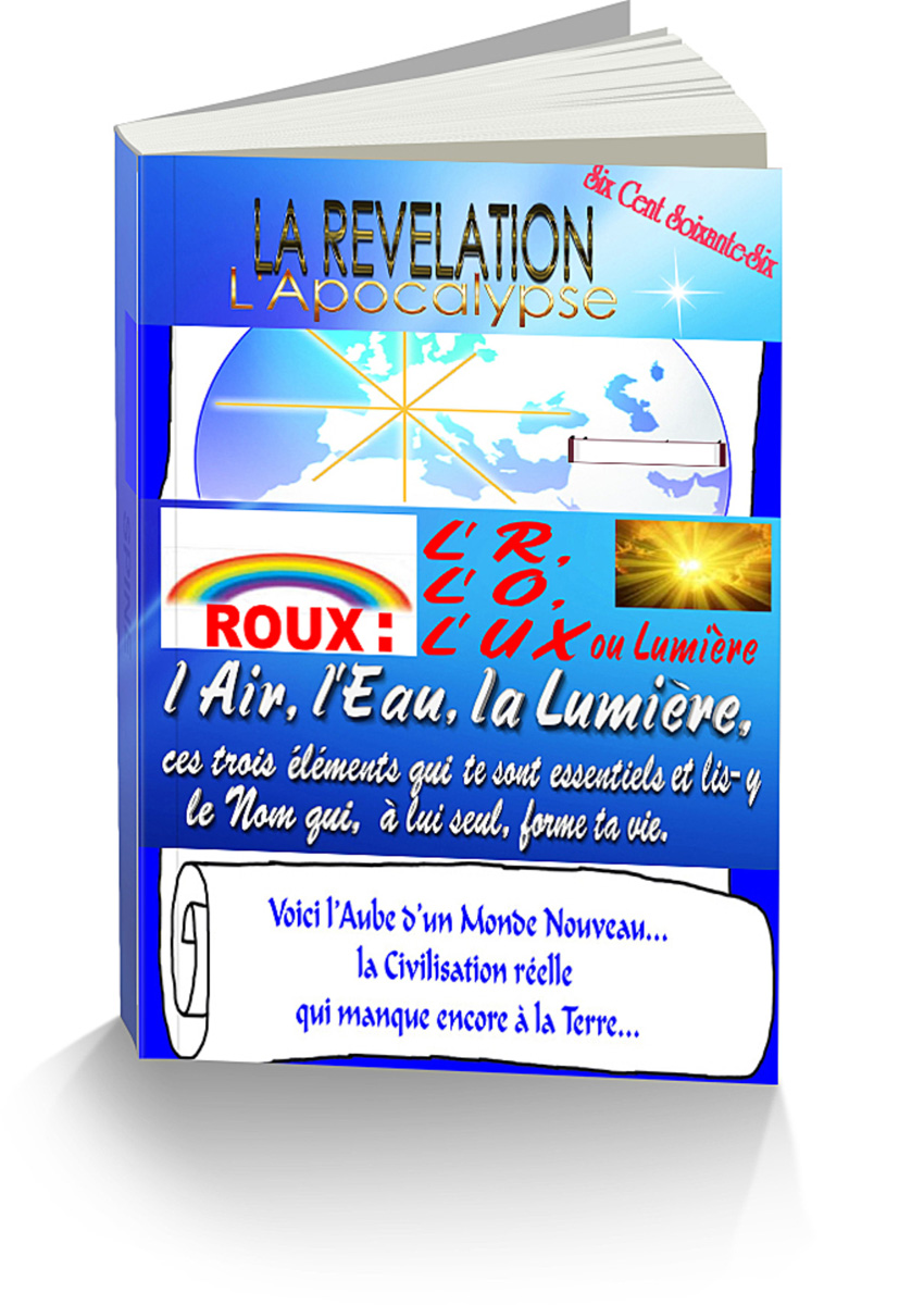 Volume Roux L R L O L Ux Ou Lumiere 328 Pages L Ouvrage La Revelation